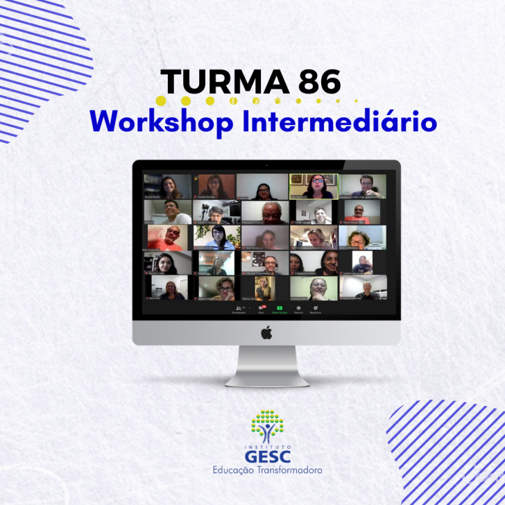 Programa GESC – Turma 86 Workshop Intermediário